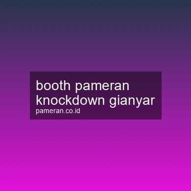 Booth Pameran Knockdown Gianyar