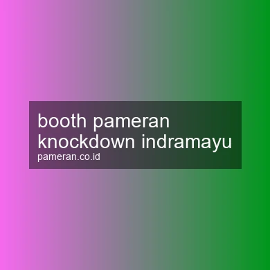 Booth Pameran Knockdown Indramayu