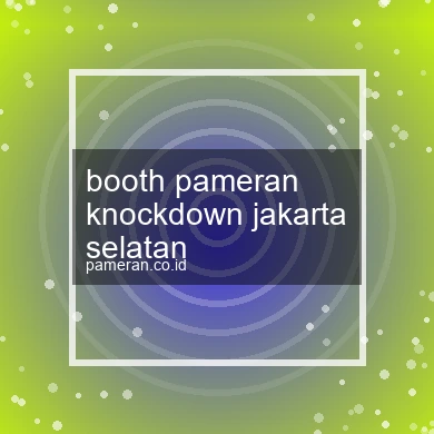 Booth Pameran Knockdown Jakarta Selatan