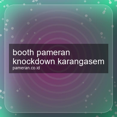 Booth Pameran Knockdown Karangasem