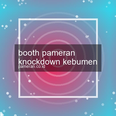 Booth Pameran Knockdown Kebumen