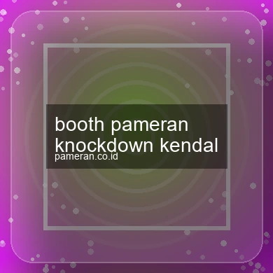 Booth Pameran Knockdown Kendal