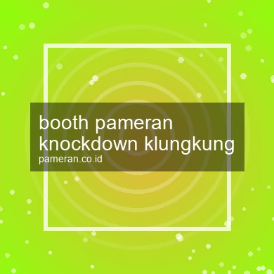 Booth Pameran Knockdown Klungkung