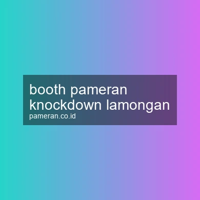 Booth Pameran Knockdown Lamongan