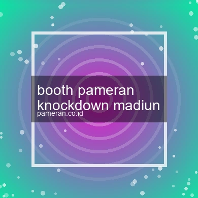 Booth Pameran Knockdown Madiun