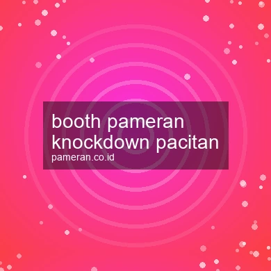 Booth Pameran Knockdown Pacitan