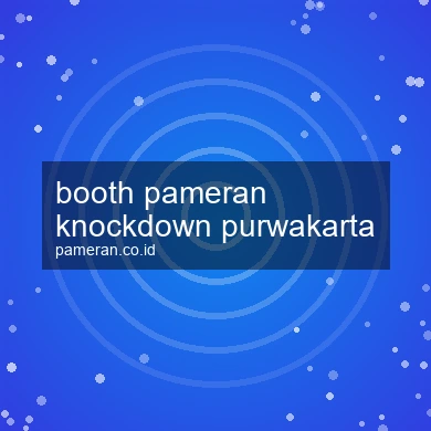 Booth Pameran Knockdown Purwakarta