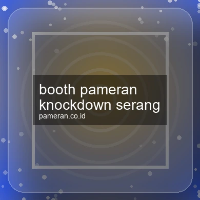 Booth Pameran Knockdown Serang