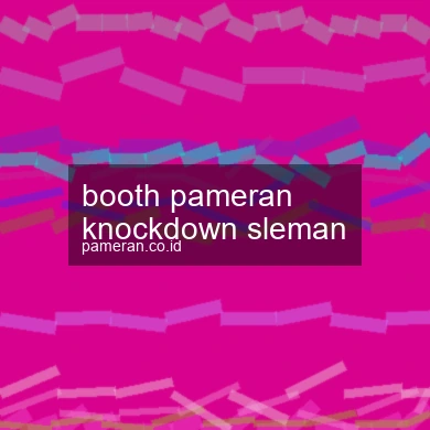 Booth Pameran Knockdown Sleman