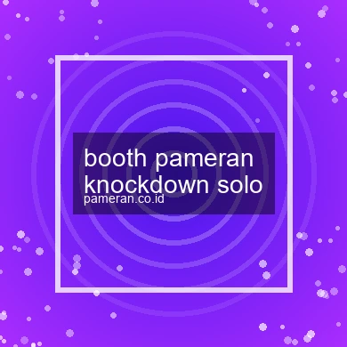 Booth Pameran Knockdown Solo