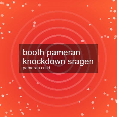 Booth Pameran Knockdown Sragen