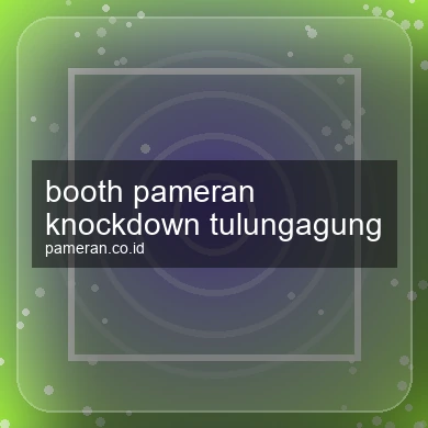 Booth Pameran Knockdown Tulungagung