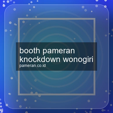 Booth Pameran Knockdown Wonogiri