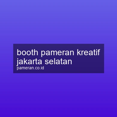 Booth Pameran Kreatif Jakarta Selatan