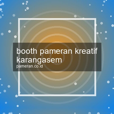 Booth Pameran Kreatif Karangasem