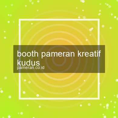 Booth Pameran Kreatif Kudus