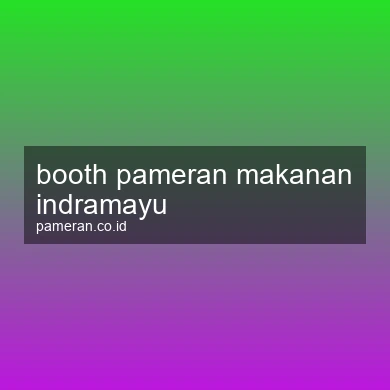 Booth Pameran Makanan Indramayu