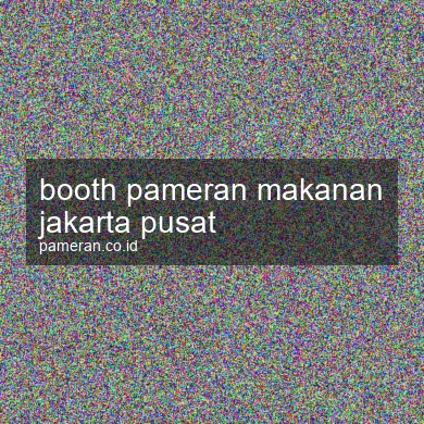 Booth Pameran Makanan Jakarta Pusat