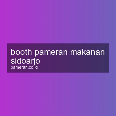 Booth Pameran Makanan Sidoarjo