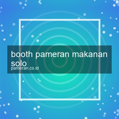 Booth Pameran Makanan Solo