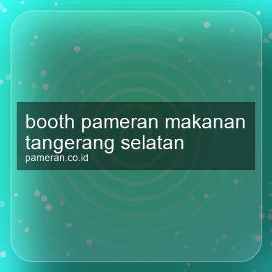 Booth Pameran Makanan Tangerang Selatan