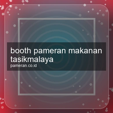 Booth Pameran Makanan Tasikmalaya