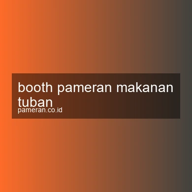Booth Pameran Makanan Tuban