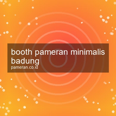 Booth Pameran Minimalis Badung