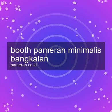 Booth Pameran Minimalis Bangkalan