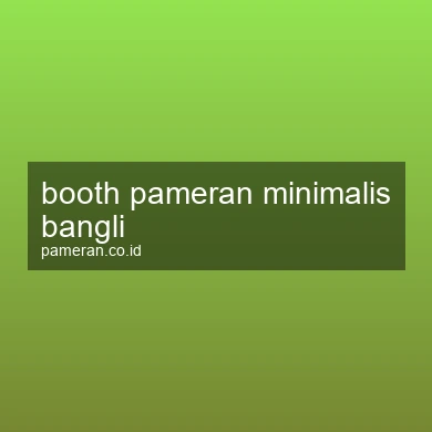 Booth Pameran Minimalis Bangli