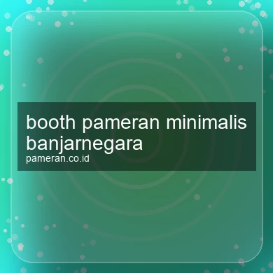 Booth Pameran Minimalis Banjarnegara