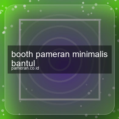 Booth Pameran Minimalis Bantul