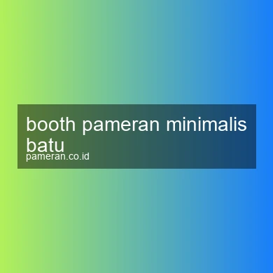 Booth Pameran Minimalis Batu