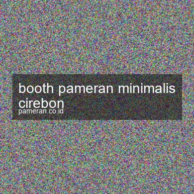 Booth Pameran Minimalis Cirebon