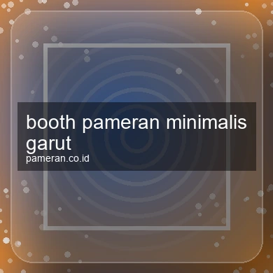 Booth Pameran Minimalis Garut