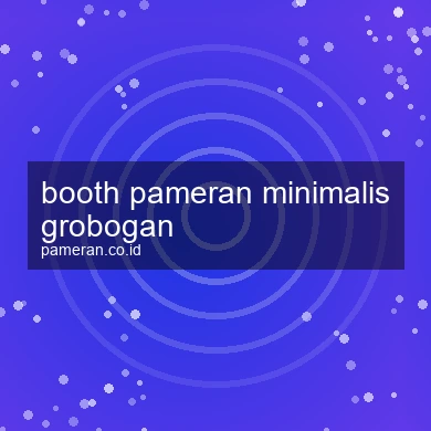 Booth Pameran Minimalis Grobogan