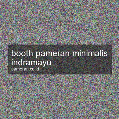 Booth Pameran Minimalis Indramayu
