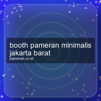 Booth Pameran Minimalis Jakarta Barat
