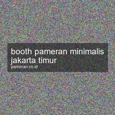 Booth Pameran Minimalis Jakarta Timur