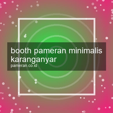 Booth Pameran Minimalis Karanganyar