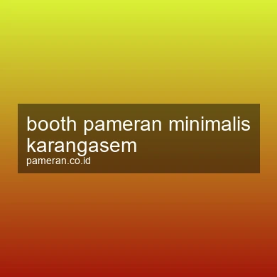 Booth Pameran Minimalis Karangasem