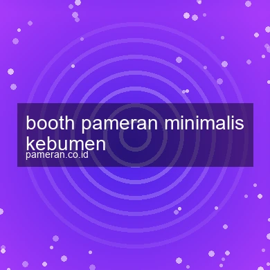 Booth Pameran Minimalis Kebumen
