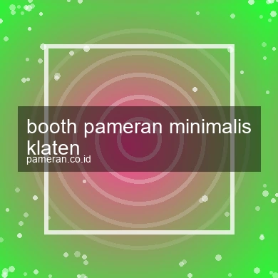 Booth Pameran Minimalis Klaten