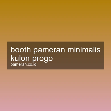 Booth Pameran Minimalis Kulon Progo