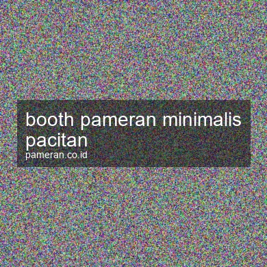 Booth Pameran Minimalis Pacitan