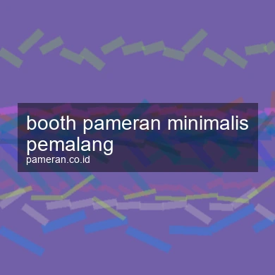 Booth Pameran Minimalis Pemalang