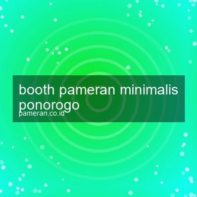 Booth Pameran Minimalis Ponorogo