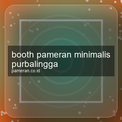 Booth Pameran Minimalis Purbalingga