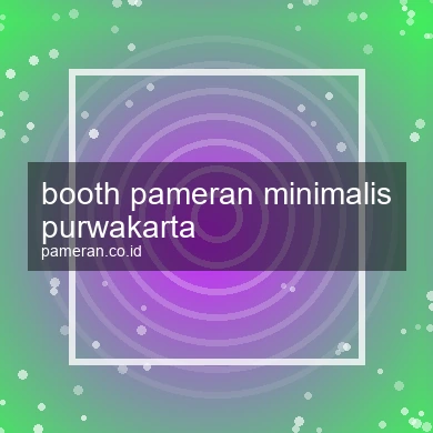 Booth Pameran Minimalis Purwakarta