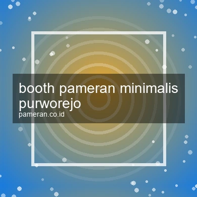 Booth Pameran Minimalis Purworejo